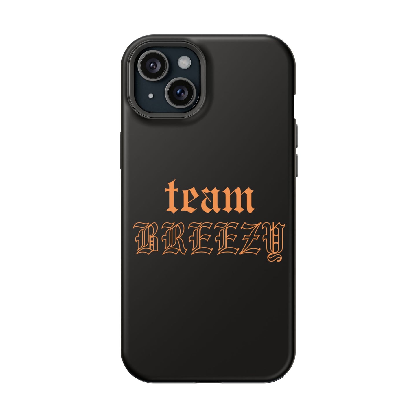 Team Breezy Mag-safe case