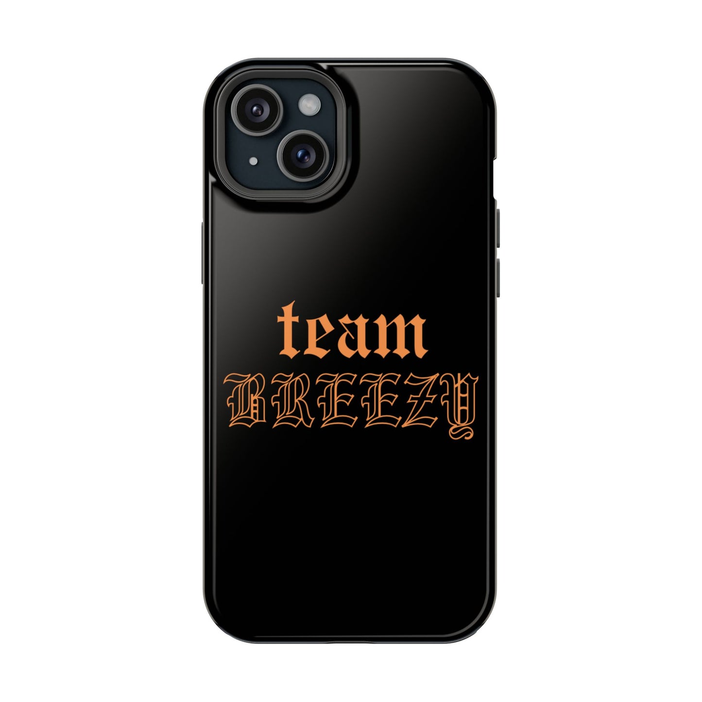 Team Breezy Mag-safe case