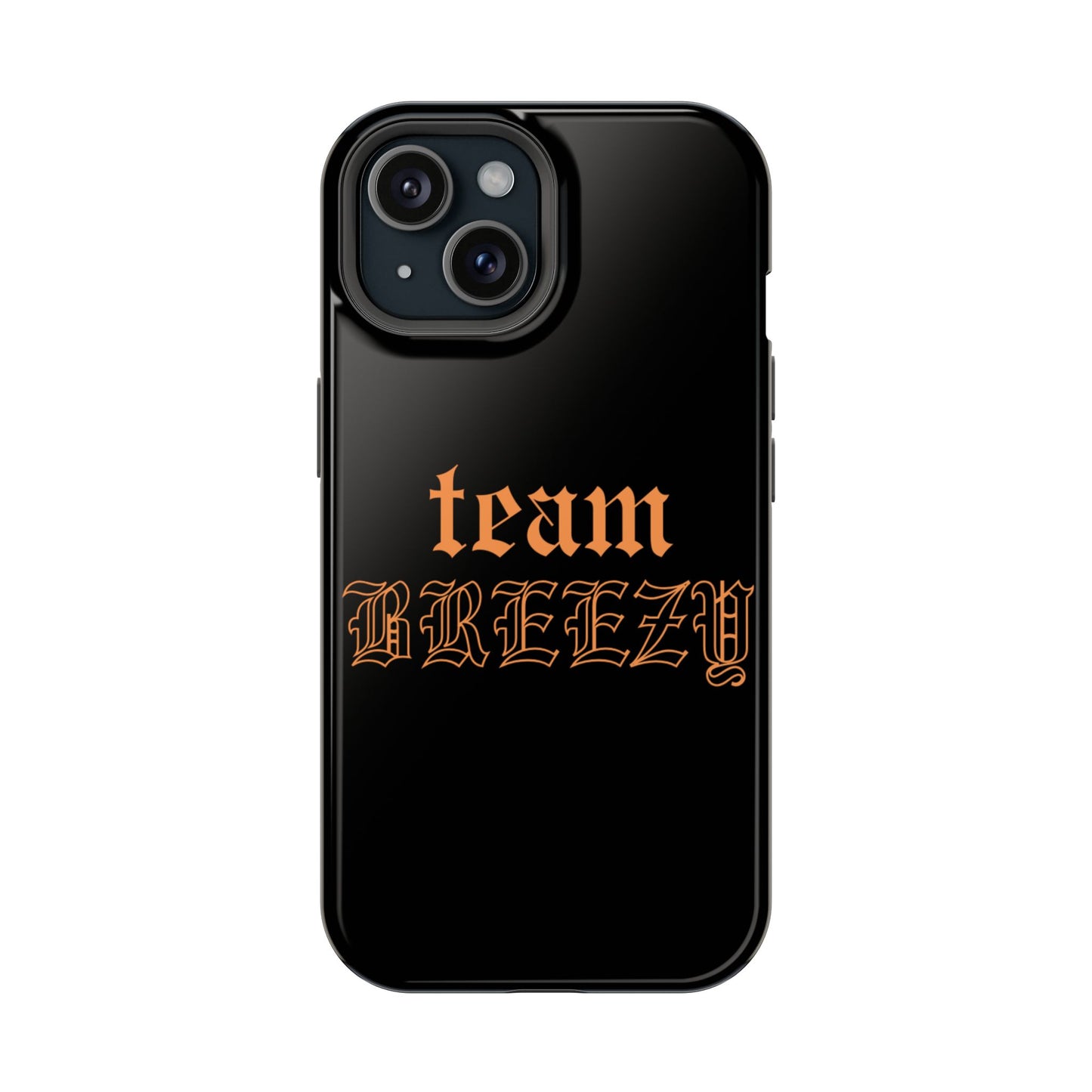 Team Breezy Mag-safe case