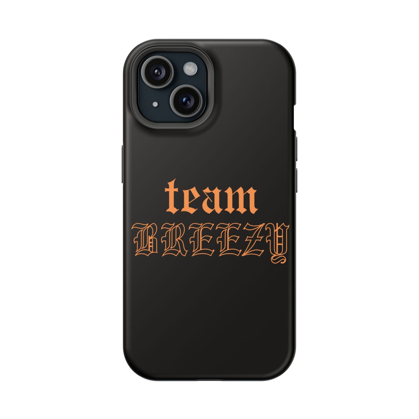 Team Breezy Mag-safe case
